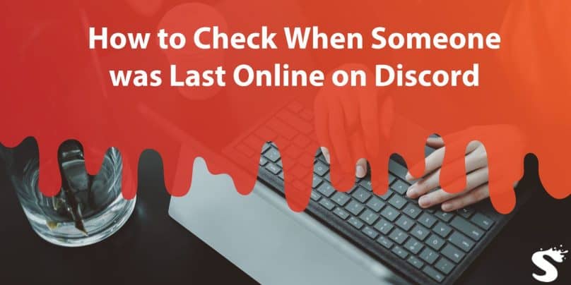 How to Check When Someone was Last Online on Discord