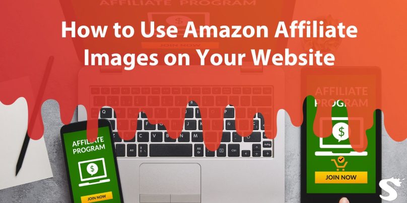 How to Use Amazon Affiliate Images on Your Website