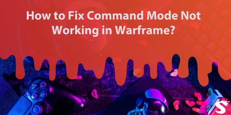 How to Fix Command Mode Not Working in Warframe